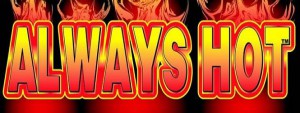 Always Hot Deluxe 0